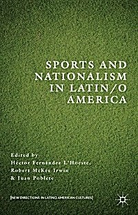 Sports and Nationalism in Latin / o America (Hardcover)