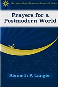 Prayers for a Postmodern World (Paperback)