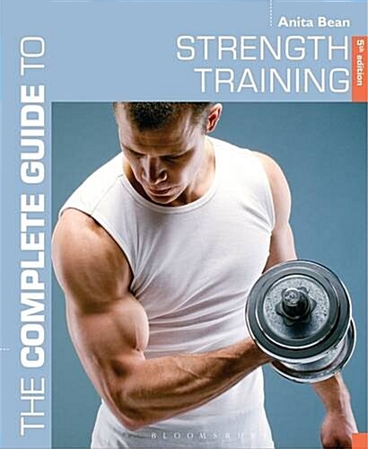 The Complete Guide to Strength Training 5th edition (Paperback, 5 ed)