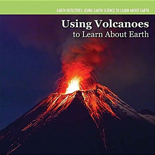 Investigating Volcanoes (Library Binding)