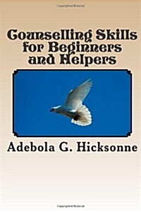 Counselling Skills for Beginners and Helpers (Paperback)