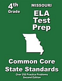 Missouri 4th Grade Ela Test Prep: Common Core Learning Standards (Paperback)