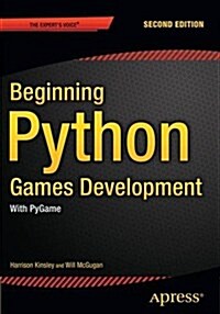 Beginning Python Games Development, Second Edition: With Pygame (Paperback, 2)