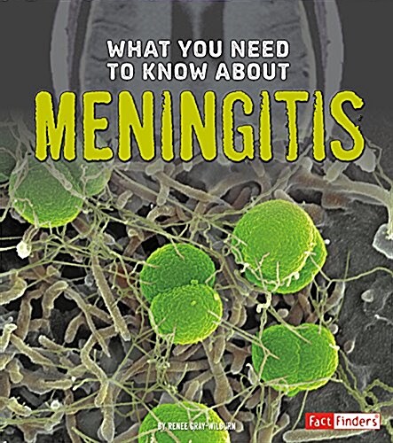 What You Need to Know about Meningitis (Paperback)