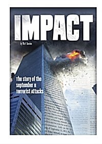 Impact: The Story of the September 11 Terrorist Attacks (Paperback)
