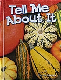 Tell Me about It (Library Bound) (Kindergarten) (Hardcover)