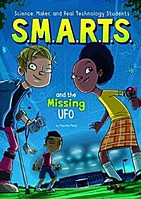 S.M.A.R.T.S. and the Missing UFO (Paperback)