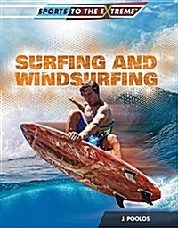 Surfing and Windsurfing (Library Binding)