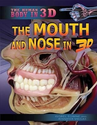 The Mouth and Nose in 3D (Library Binding)
