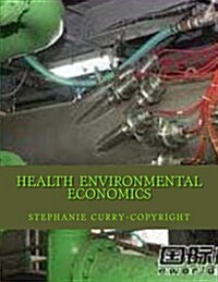 Health Environmental Economics: Clean Vessel Ecological System (Paperback)