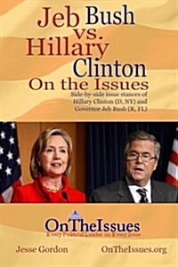 [중고] Hillary Clinton vs. Jeb Bush on the Issues (Paperback)