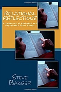 Relational Reflections: A Collection of Published and Unpublished Short Essays (Paperback)