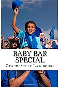 Baby Bar Special: A Book of How-To: Master the Baby Bar Method - Look Inside!! ! !! ! (Paperback)