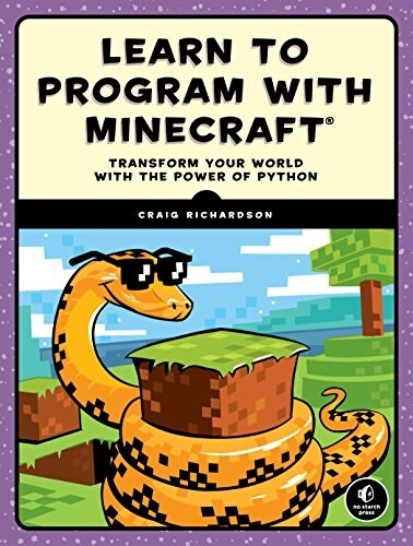 Learn to Program with Minecraft: Transform Your World with the Power of Python (Paperback)