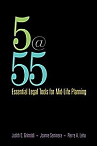 5@55: The 5 Essential Legal Documents You Need by Age 55 (Paperback)