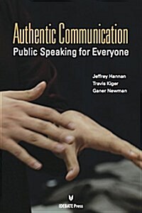 Authentic Communication: Public Speaking for Everyone (Paperback)