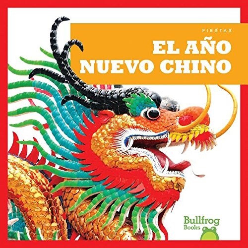 El Ano Nuevo Chino (Chinese New Year) (Hardcover)