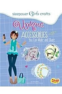 Unique Accessories You Can Make and Share (Hardcover)