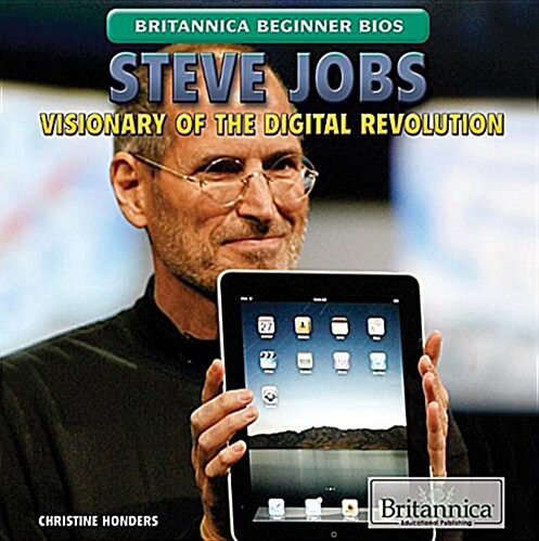 Steve Jobs: Visionary of the Digital Revolution (Paperback)