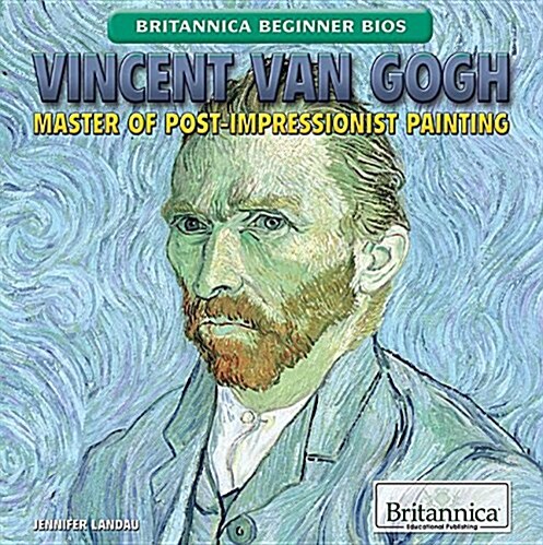 Vincent Van Gogh: Master of Post-Impressionist Painting (Library Binding)
