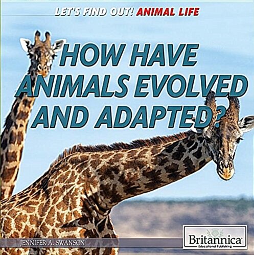 How Have Animals Evolved and Adapted? (Paperback)