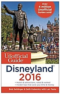 The Unofficial Guide to Disneyland (Paperback, 2016)