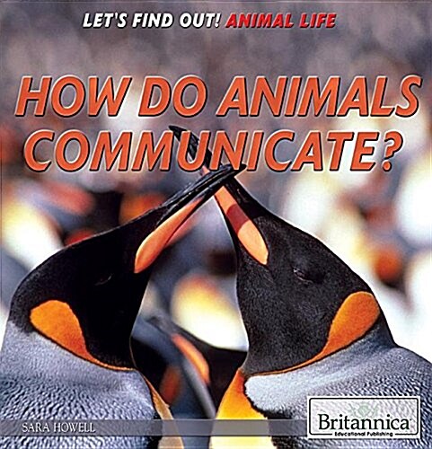 How Do Animals Communicate? (Library Binding)