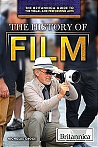 The History of Film (Library Binding)