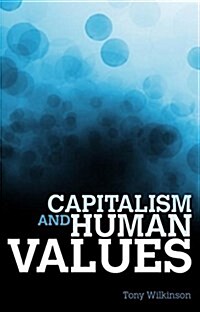 Capitalism and Human Values (Paperback)