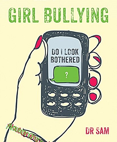 Girl Bullying : Do I Look Bothered? (Paperback)