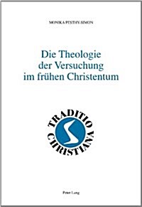 Die Theologie Der Versuchung Im Fruehen Christentum (Paperback)