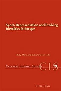 Sport, Representation and Evolving Identities in Europe (Paperback, Revised)