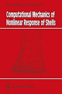 Computational Mechanics of Nonlinear Response of Shells (Hardcover)