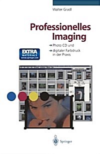Professionelles Imaging: Photo CD Und Digitaler Farbdruck in Der Praxis (Hardcover)