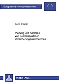 Planung Und Kontrolle Von Betriebskosten in Versicherungsunternehmen (Paperback)