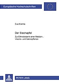 Der Stechapfel: Zur Ethnobotanik einer Medizin-, Visions- und Sakralpflanze (Paperback)