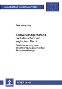 Sachverstaendigenhaftung Nach Deutschem Und Englischem Recht: Eine Untersuchung Unter Beruecksichtigung Gegenwaertiger Reformbestrebungen (Paperback)