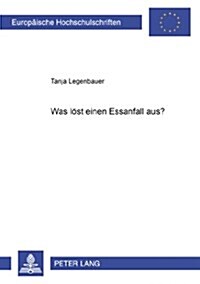 Was Loest Einen Essanfall Aus? (Paperback)