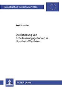 Die Erhebung Von Entwaesserungsgebuehren in Nordrhein-Westfalen (Paperback)
