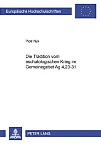 Die Tradition Vom Eschatologischen Krieg Im Gemeindegebet Apg 4,23-31 (Paperback)