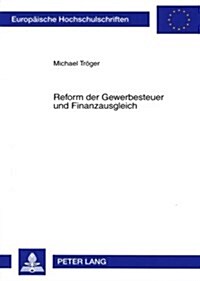 Reform Der Gewerbesteuer Und Finanzausgleich (Paperback)