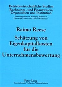 Schaetzung Von Eigenkapitalkosten Fuer Die Unternehmensbewertung (Paperback)