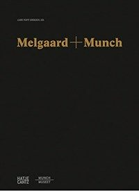 Melgaard + Munch : the end of it all has already happened