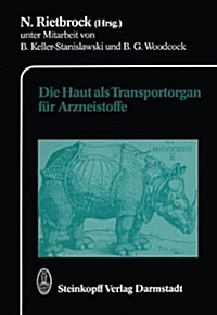 Die Haut ALS Transportorgan Fur Arzneistoffe (Hardcover)