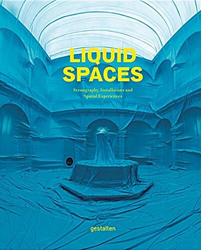 Liquid Spaces: Scenography, Installations and Spatial Experiences (Hardcover)