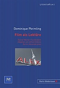 Film ALS Lektuere: Rainer Werner Fassbinders Adaption Von Alfred Doeblins Berlin Alexanderplatz (Paperback)