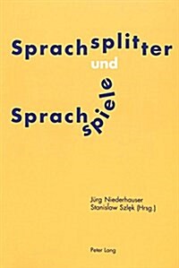 Sprachsplitter Und Sprachspiele: Nachdenken Ueber Sprache Und Sprachgebrauch- Festschrift Fuer Willy Sanders (Paperback)