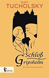 Schlo?Gripsholm. Eine Sommergeschichte (Paperback)