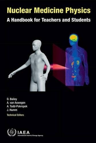 Nuclear Medicine Physics: A Handbook for Teachers and Students (Hardcover)