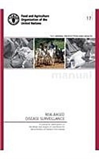 Risk-Based Disease Surveillance - A Manual for Veterinarians on the Design and Analysis of Surveillance for Demonstration of Freedom from Disease: Fao (Paperback)